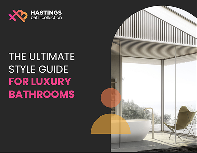 Hastings the ultimate style guide for luxury bathrooms